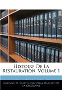 Histoire De La Restauration, Volume 1