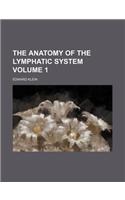 The Anatomy of the Lymphatic System Volume 1: (English)