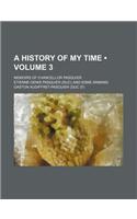 A History of My Time (Volume 3); Memoirs of Chancellor Pasquier: (English)