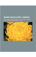 Wars Involving Liberia: World War II, Sierra Leone Civil War, First Liberian Civil War, Second Liberian Civil War(English)