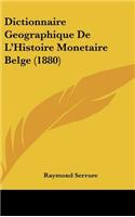 Dictionnaire Geographique de L'Histoire Monetaire Belge (1880)