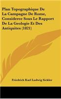 Plan Topographique de La Campagne de Rome, Consideree Sous Le Rapport de La Geologie Et Des Antiquites (1821)
