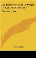Les Recidivistes Et Le Projet de Loi Du 29 Juin 1883