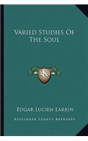 Varied Studies Of The Soul