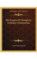 Progress of Thought in Orthodox Protestantism