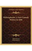 Philosophaster, A New Comedy Written In 1606