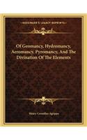 Of Geomancy, Hydromancy, Aeromancy, Pyromancy, And The Divination Of The Elements