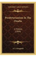Presbyterianism In The Ozarks: A History (1909)(English)