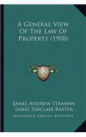 General View of the Law of Property (1908)