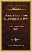 Gli Italiani Nella Guerra D'Ungheria, 1848-1849