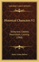 Historical Characters V2: Talleyrand, Cobbett, Mackintosh, Canning (1868)(English)
