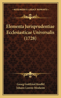 Elementa Jurisprudentiae Ecclesiasticae Universalis (1728)