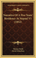 Narrative Of A Five Years' Residence At Nepaul V1 (1852)