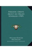 Periodic Orbits About An Oblate Spheroid (1909)