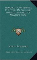 Memoires Pour Servir A L'Histoire De Plusieurs Hommes Illustres De Provence (1752)