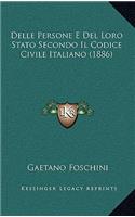 Delle Persone E Del Loro Stato Secondo Il Codice Civile Italiano (1886)