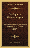 Decalogische Untersuchungen