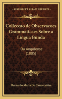 Colleccao de Observacoes Grammaticaes Sobre a Lingua Bunda