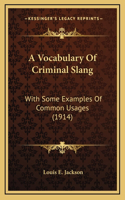 A Vocabulary Of Criminal Slang