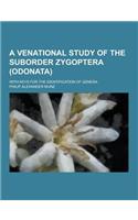 A Venational Study of the Suborder Zygoptera (Odonata); With Keys for the Identification of Genera