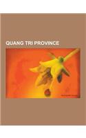 Quang Tri Province: Battle of Khe Sanh, Battle of Lang Vei, Qu Ng Tr Province, NH Qu NH, Battle of Quang Tri, First Battle of Qu Ng Tr, 17