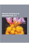 Private Schools in Washington, D.C.: St. Albans School, St. John's College High School, Gonzaga College High School, Sidwell Friends School, St. Ansel(English)