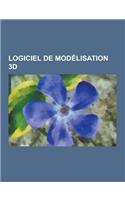 Logiciel de Modelisation 3D: Blender, Moray, Wings 3D, Unrealed, Cinema 4D, Vectorworks, Anim8or, Google Sketchup, Pro-Engineer, LightWave 3D, Turb(French)