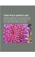 Turk Rock Ark C Lar: Bar Manco, Cem Karaca, Haluk Levent, Erkin Koray, Lhan Rem, Ebnem Ferah, Nev, Gokalp Baykal, Hayko Cepkin