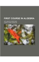 First Course in Algebra; With Mental Exercises