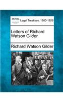 Letters of Richard Watson Gilder.