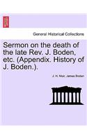 Sermon on the Death of the Late Rev. J. Boden, Etc. (Appendix. History of J. Boden.).