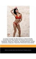 A Girls' Guide to Becoming a Beach Babe