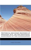 Historical Discourse Delivered at Atkinson, N.H., on the Centennial Anniversary of the Congregation