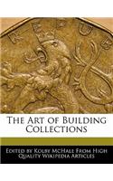 The Art of Building Collections