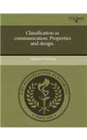 Classification as Communication: Properties and Design