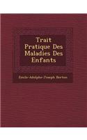 Trait� Pratique Des Maladies Des Enfants