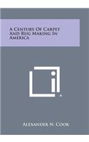 Century of Carpet and Rug Making in America
