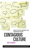 Contagious Culture: Show Up, Set the Tone, and Intentionally Create an Organization that Thrives