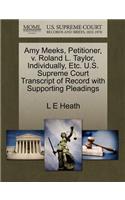 Amy Meeks, Petitioner, V. Roland L. Taylor, Individually, Etc. U.S. Supreme Court Transcript of Record with Supporting Pleadings