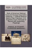 Bank of American National Trust and Savings Association, Petitioner, V. Federal Reserve Bank of San Francisco. U.S. Supreme Court Transcript of Record with Supporting Pleadings