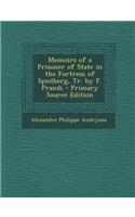 Memoirs of a Prisoner of State in the Fortress of Spielberg, Tr. by F. Prandi