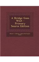 A Bridge Goes West