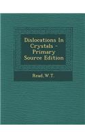 Dislocations in Crystals