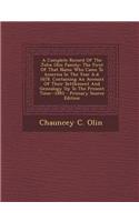A Complete Record of the John Olin Family: The First of That Name Who Came to America in the Year A.D. 1678. Containing an Account of Their Settlement