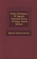 Pocket Dictionary of Spanish Technical Terms