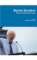 Bernie Sanders - History, Politics and Future