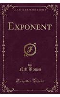 Exponent (Classic Reprint)