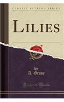 Lilies (Classic Reprint)