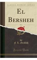 El Bersheh, Vol. 2 (Classic Reprint)