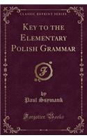 Key to the Elementary Polish Grammar (Classic Reprint)
